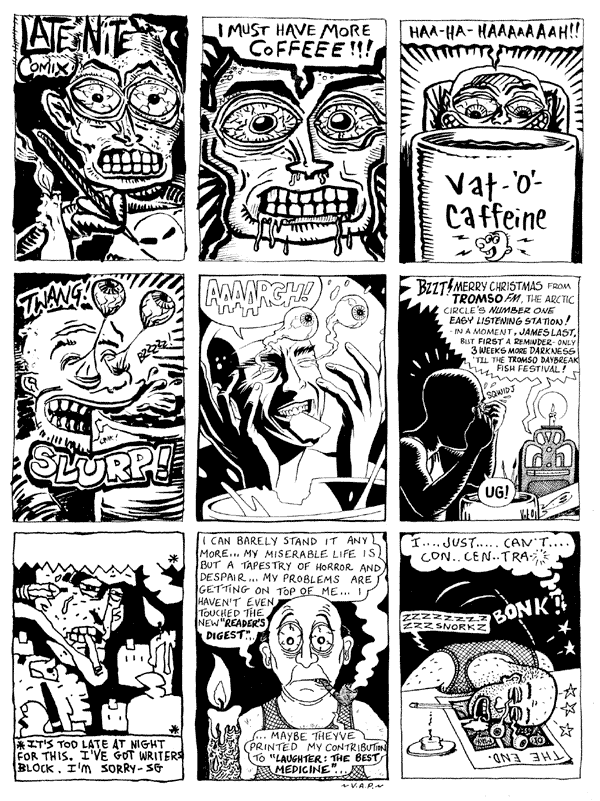 1 Rich Z Starbuck 2 Darryl Cunningham 3 Andy Roberts
4 Lee Brimicombe Wood 5 Steve Martin 6 Terry Wiley 
7 Simon Gane 8 Vic Pratt 9 Luke Walsh
All artwork � individual artists. Not to be reproduced without permission